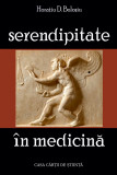 Serendipitate in medicina | Horatiu D. Bolosiu, Casa Cartii de Stiinta