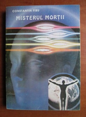 CONSTANTIN FIRU - MISTERUL MORȚII - NOȚIUNI DE EPIGNOSĂ foto