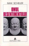 Max Scheler - Omul resentimentului (1998)