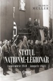 Statul național-legionar (septembrie 1940 &ndash; ianuarie 1941) - Paperback brosat - Florin M&uuml;ller - Corint
