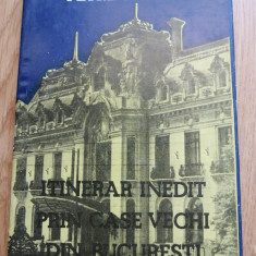 Itinerar inedit prin case vechi din Bucuresti - Petre Oprea, 1986