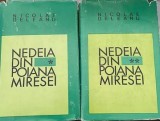 Cumpara ieftin Nedeia din poiana miresei Nicolae Deleanu 2 vol, 1968, Alta editura