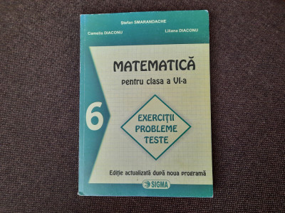Matematica clasa a VI-a - EXERCITII/PROBLEME/TESTE Stefan Smarandache foto