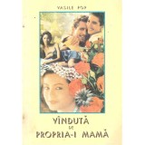 Vasile Pop - Vanduta de propria mama - 135692