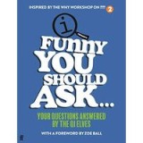 Funny You Should Ask...