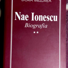 Nae Ionescu Biografia Volumul 2 - Dora Mezdrea
