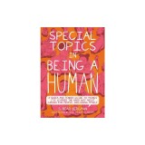 Special Topics in Being a Human