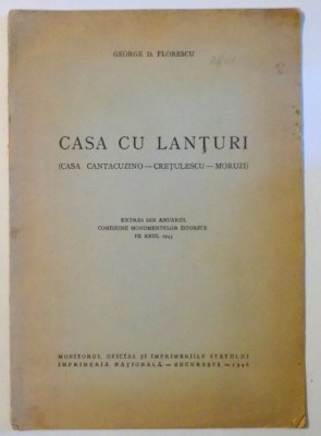 CASA CU LANTURI, CASA CANTACUZINO-CRETULESCU-MORUZI de GEORGE D. FLORESCU , 1946 foto