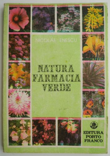 Natura farmacia verde &ndash; Nicolae Enescu