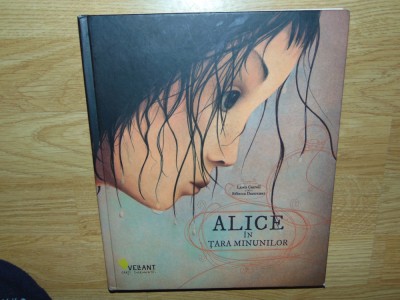 ALICE IN TARA MINUNILOR -LEWIS CARROLL -ILUSTRATA ANUL 2016 foto