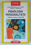PSIHOLOGIA PERSONALITATII , TRASATURI , CAUZE , CONSECINTE de GERALD MATTHEWS ... MARTHA C. WHITEMAN , 2012