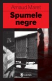 Cumpara ieftin Spumele negre - Paperback brosat - Arnaud Maret - Univers