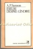 Eseuri Despre G&acirc;ndire - A.P. Samson, Cartea Rom&acirc;nească, 1983, Filosofie, 200 pagini