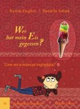 Wer hat mein Eis gegessen? (Rum&auml;nisch-Deutsch)