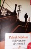 BULEVARDE DE CENTURA Patrick Modiano T, Polirom