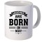 Cana alba personalizata &quot; Legends are born in May&quot;, INOVATIX&reg;. 330ml