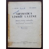 I. I. Bujor; Fr. Chiriac - Gramatica limbii latine: manual pentru seminariile...