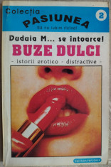 BUZE DULCI: DUDUIA M... SE INTOARCE! [COLECTIA PASIUNEA NR. 2, ED. PHOENIX 1994] foto