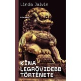 K&iacute;na legr&ouml;videbb t&ouml;rt&eacute;nete - Linda Jaivin
