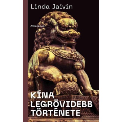 K&amp;iacute;na legr&amp;ouml;videbb t&amp;ouml;rt&amp;eacute;nete - Linda Jaivin foto