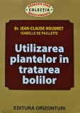 Jean-Claude Houdret- Utilizarea plantelor in tratarea bolilor - 2004 - Jean-Claude Houdret ($X28)