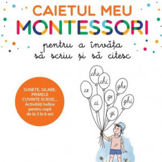 Caietul meu Montessori pentru a învăța să scriu și să citesc - Paperback brosat - Charlotte Poussin - Didactica Publishing House