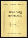 Lucrari practice de fiziologie animala Alexandru Babes, Violeta Ristoiu, Florentina Pluteanu