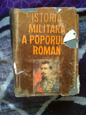 n4 Istoria Militara a poporului roman vol.4 (supracoperta deteriorta) foto