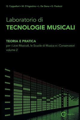 Laboratorio Di Tecnologie Musicali - Teoria E Pratica Per I Licei Musicali, Le Scuole Di Musica E I Conservatori - Volume 2 foto