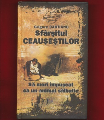 &amp;quot;Sfarsitul Ceausestilor. Sa mori impuscat ca un animal salbatic&amp;quot; 2010 foto