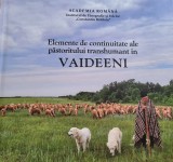 Elemente de continuitate ale pastoritului transhumant la Vaideeni (Academia Romana) - Lucian David (transhumanta, pastorit, etnografie, foclclor)