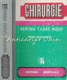Cumpara ieftin Chirurgie Pentru Cadre Medii - Mihai Mihailescu, Editura Medicala 1991, 640 Pagini