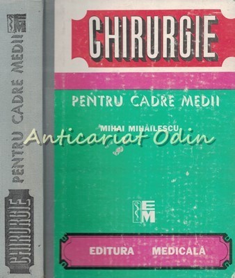 Chirurgie Pentru Cadre Medii - Mihai Mihailescu