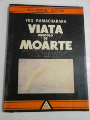 VIATA DINCOLO DE MOARTE - YOG RAMACHARAKA foto