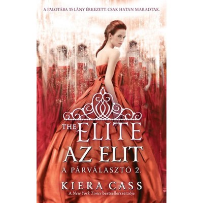 Az Elit - A P&amp;aacute;rv&amp;aacute;laszt&amp;oacute; 2. - Kiera Cass foto