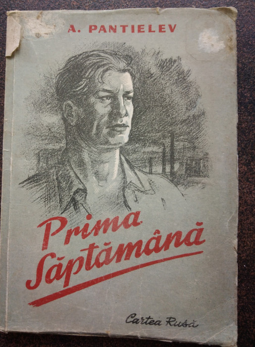 A. Pantielev-Prima săptăm&acirc;na, Cartea Rusa, 1950