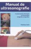 Manual de Ultrasonografie. Fundamentele efectuarii si interpretarii - Matthias Hofer