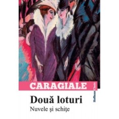 Doua loturi. Nuvele si schite - Ion Luca Caragiale