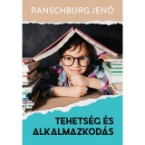 Tehets&eacute;g &eacute;s alkalmazkod&aacute;s - Ranschburg Jenő