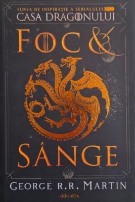 Foc si sange &amp;ndash; George R. R. Martin foto