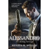 Alessandro - Az alvil&aacute;g hercege - Ren&aacute;ta W. M&uuml;ller