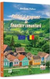 Politici si programe de finantare comunitara - Andrea Feher