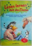 Lesen lernen mit den Tieren. Die schonsten Lesebilder-Geschichten fur den ersten Leseerfolg