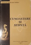 Constantin Balaceanu Stolnici, Cunoastere si Stiinta, 1997 (carte foarte rara)