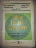 Citire, lectura, compunere. Culegere de exercitii si teme pentru clasa a IV-a - Victoria Padureanu, Cristiana Pleava