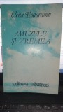 Muzele si vremea - Elena Teodoreanu