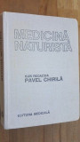 Medicina naturista- Pavel Chirila