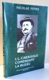 I. L. Caragiale comersant la Buzau / Nicolae Penes dedicatia autorului pt Simion