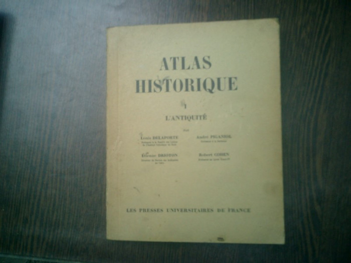 Atlas historique I L.antiquite - Louis Delaporte, Andre Piganiol, Etienne Drioton, Robert Cohen