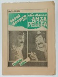 &#039; TOTUL DESPRE ....&#039; SUPLIMENT AL REVISTEI &#039; SAPTE PACATE &#039; , NUMAR DEDICAT LUI AMZA PELLEA ( NEA MARIN ), NR. 1 , 1990